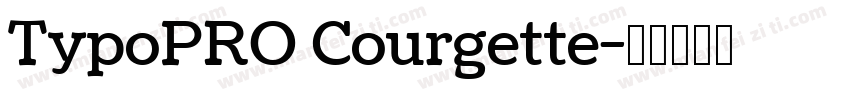 TypoPRO Courgette字体转换